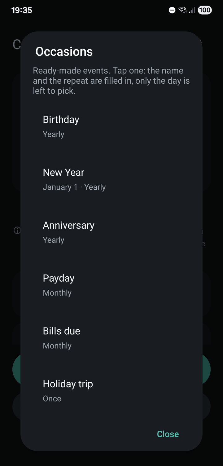Ready occasions such as a birthday, New Year and payday, each with its repeat